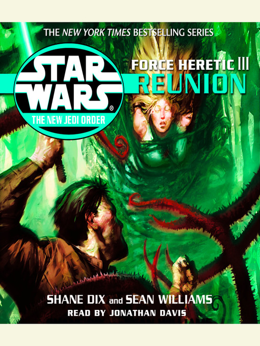 Title details for Reunion: Force Heretic III by Sean Williams - Wait list